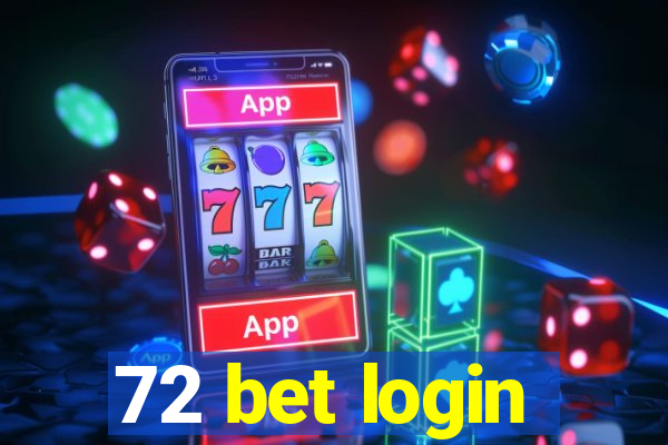 72 bet login